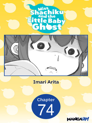 cover image of Miss Shachiku and the Little Baby Ghost, Chapter 74